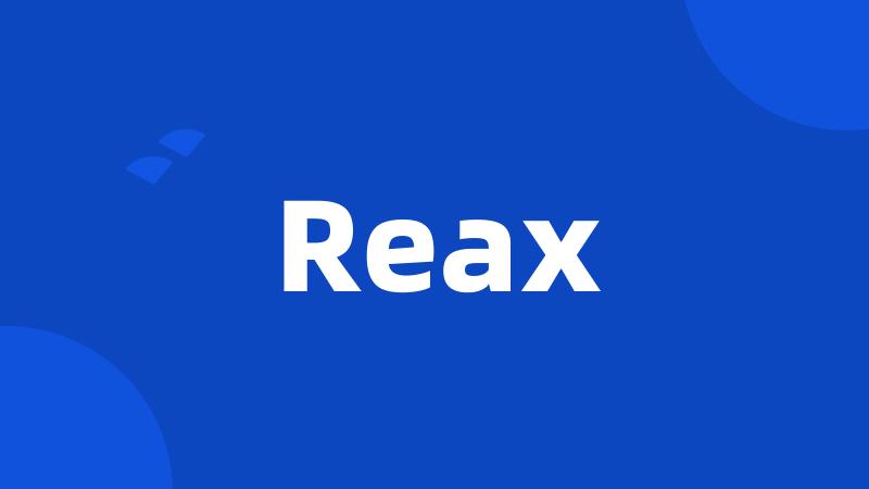 Reax