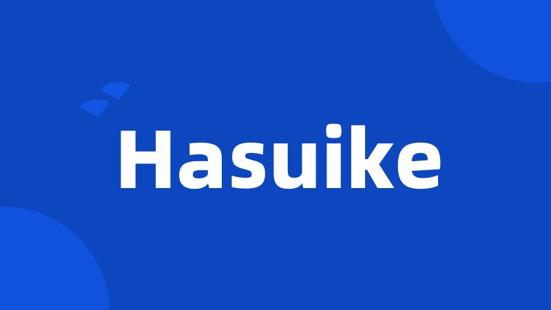 Hasuike