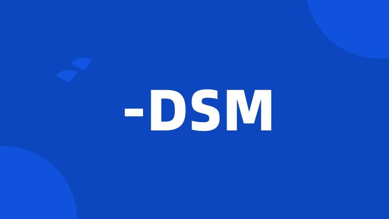 -DSM