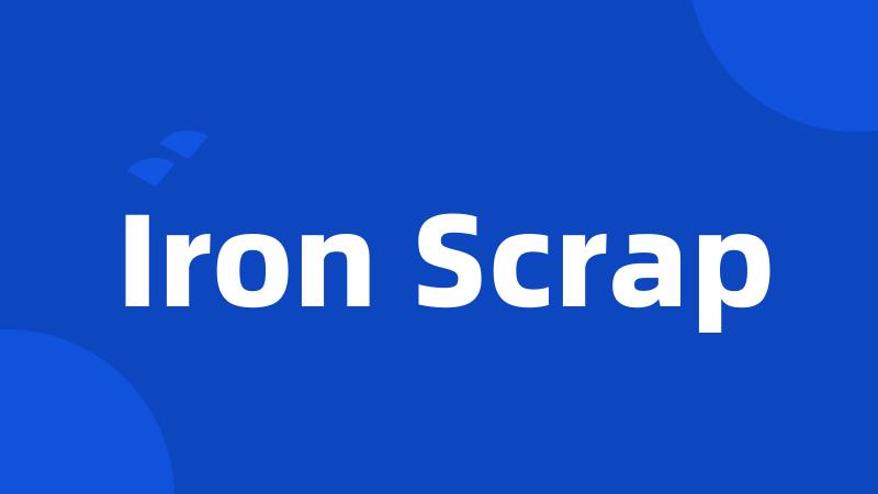 Iron Scrap