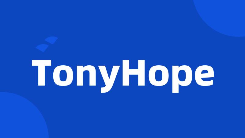 TonyHope