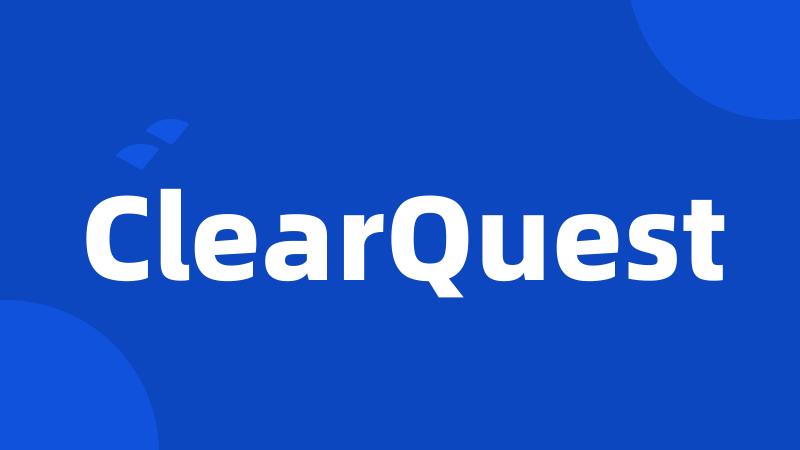 ClearQuest