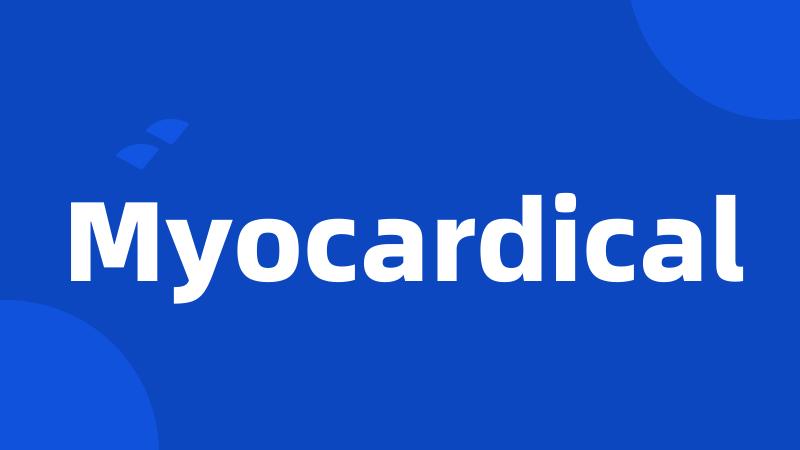 Myocardical