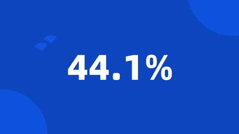 44.1%