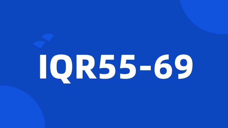 IQR55-69