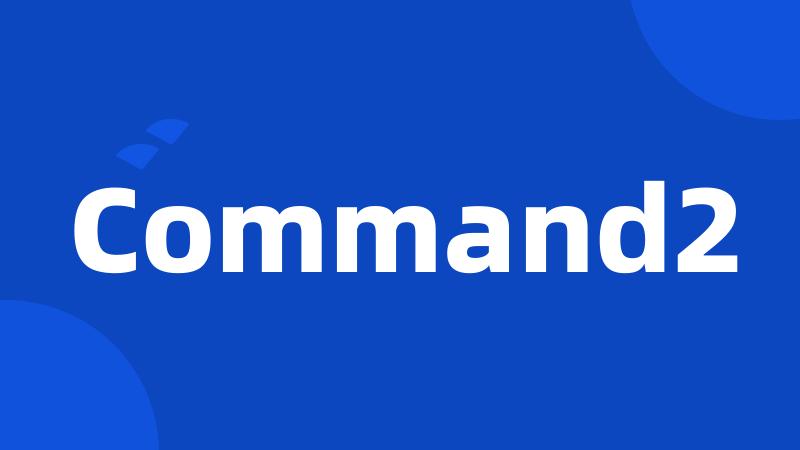 Command2