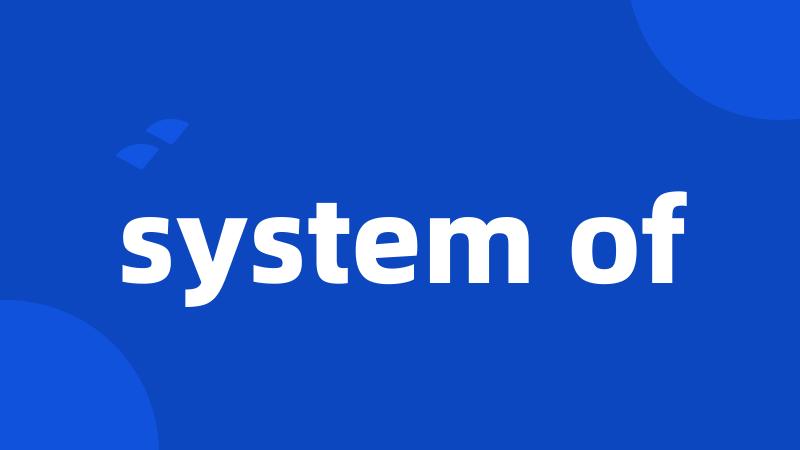 system of