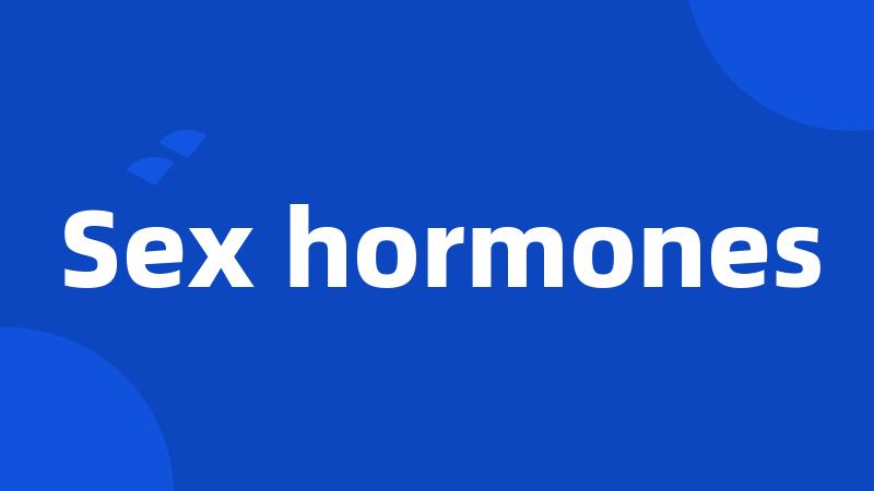 Sex hormones