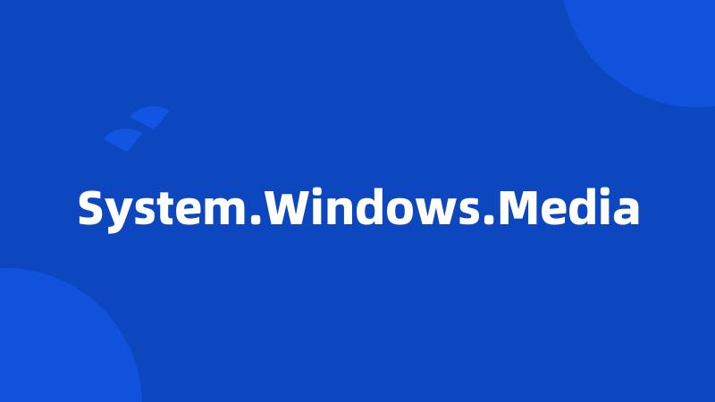System.Windows.Media