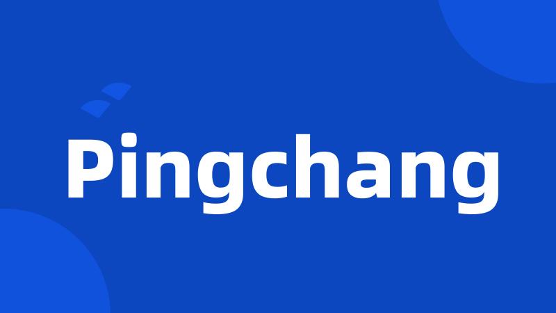 Pingchang