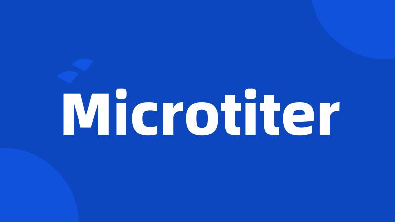 Microtiter