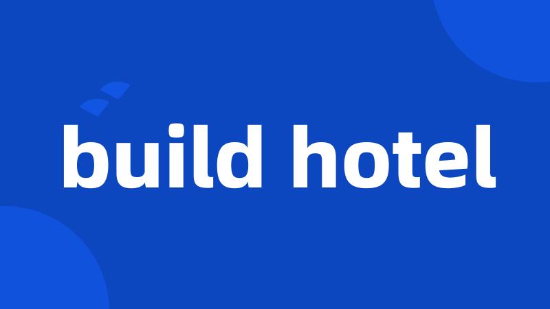 build hotel