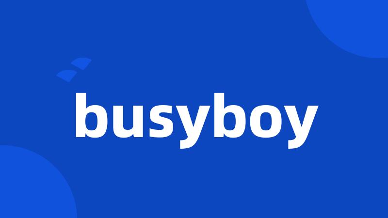busyboy