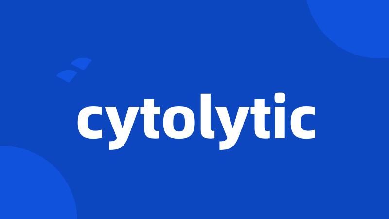 cytolytic