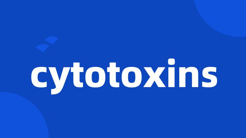 cytotoxins