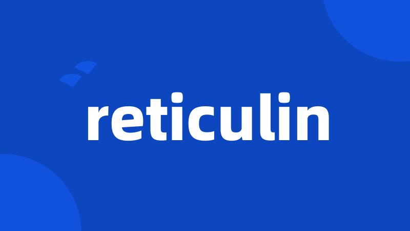 reticulin