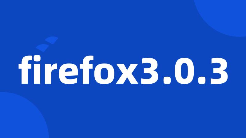 firefox3.0.3