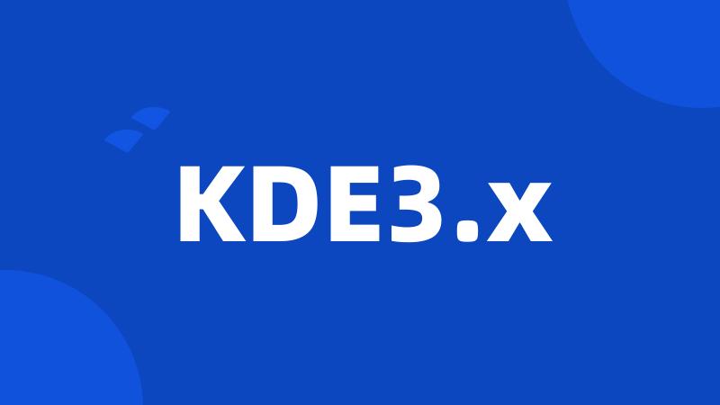 KDE3.x