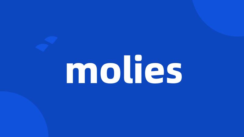 molies