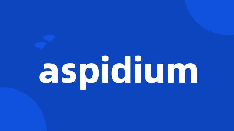 aspidium