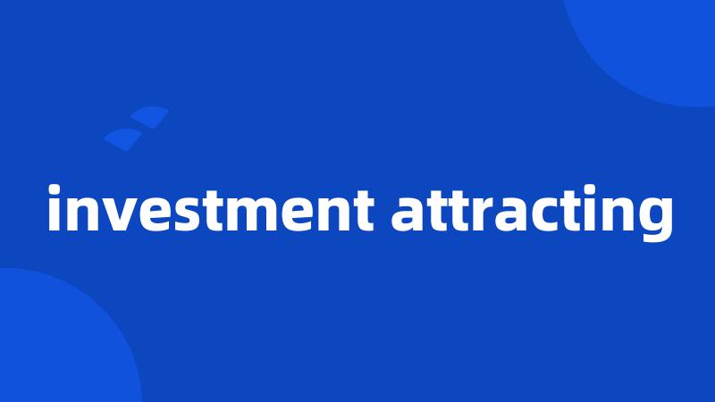 investment attracting