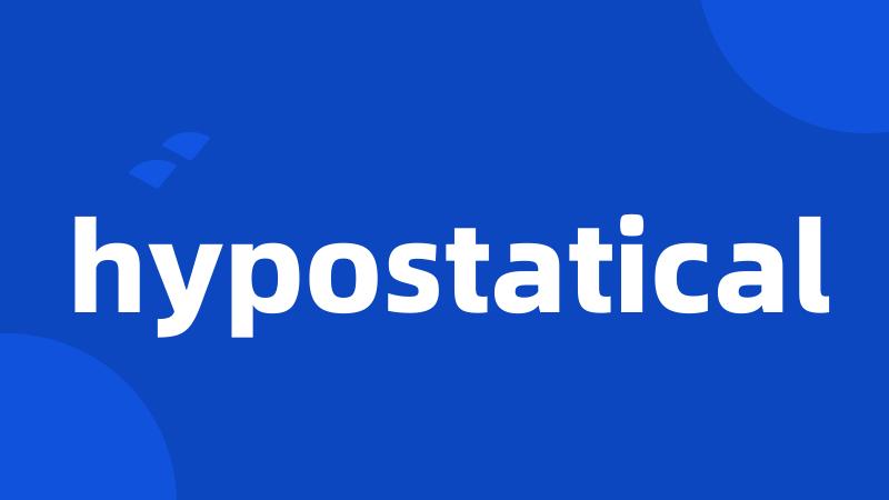 hypostatical