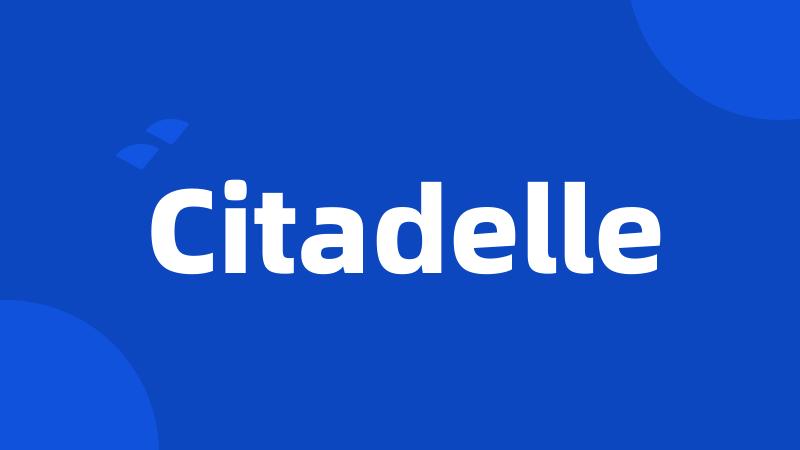 Citadelle