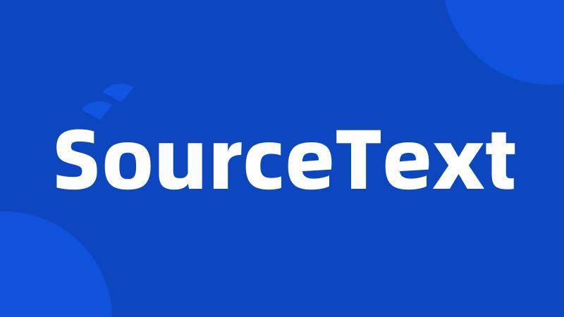 SourceText