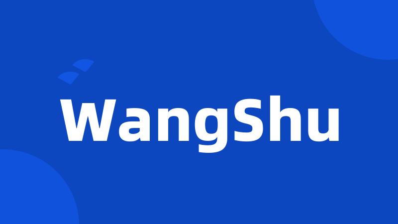 WangShu