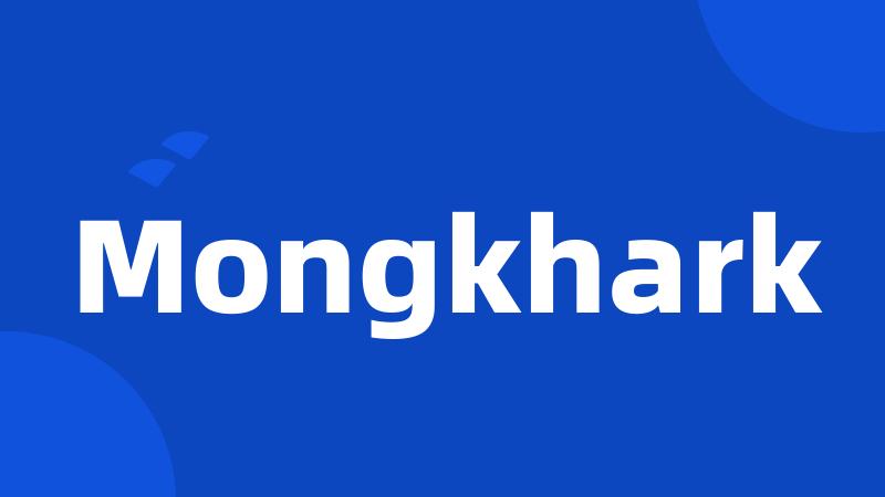 Mongkhark