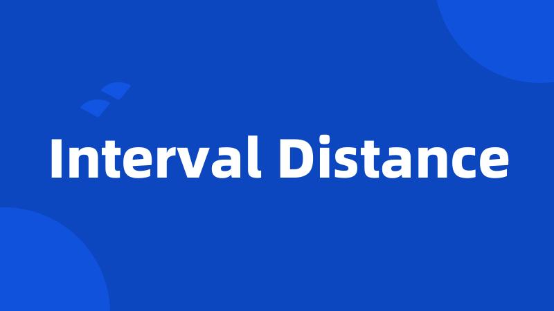 Interval Distance
