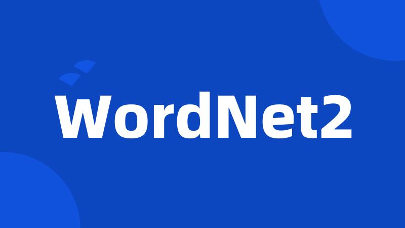 WordNet2