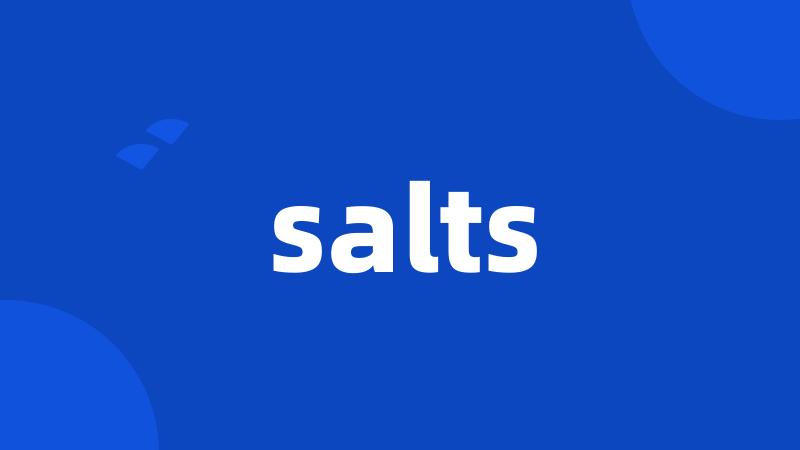 salts