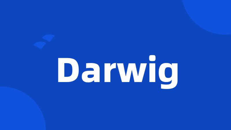 Darwig