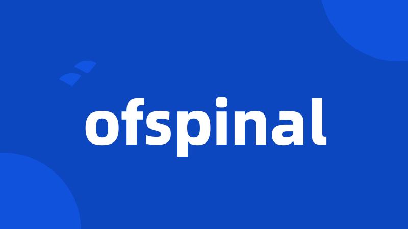 ofspinal
