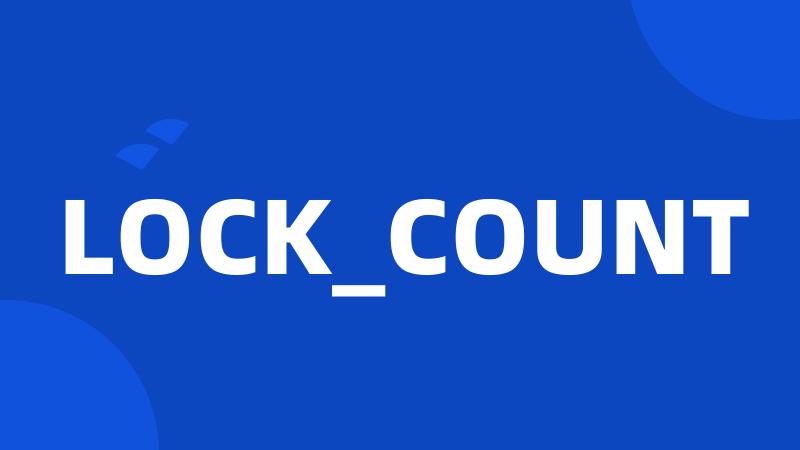 LOCK_COUNT