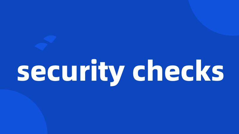 security checks