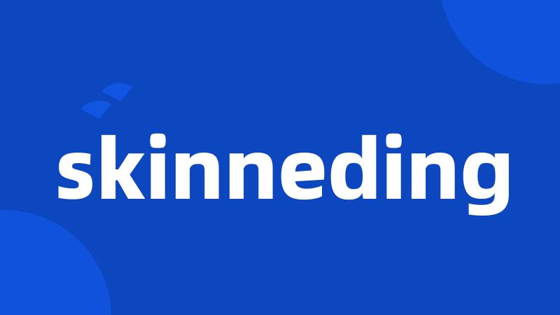 skinneding