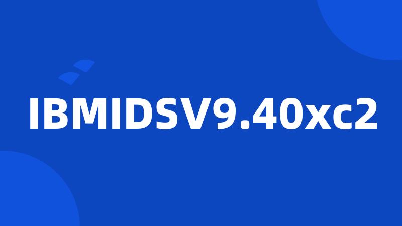 IBMIDSV9.40xc2
