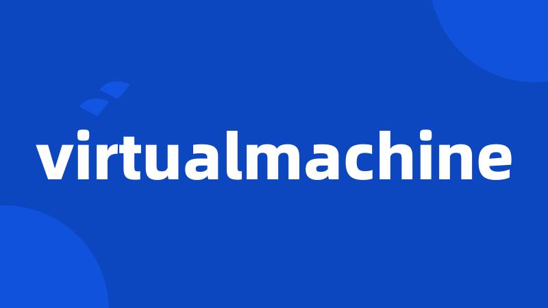 virtualmachine