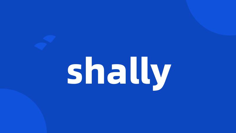 shally