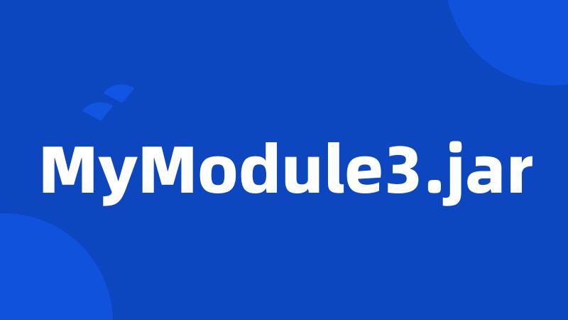 MyModule3.jar