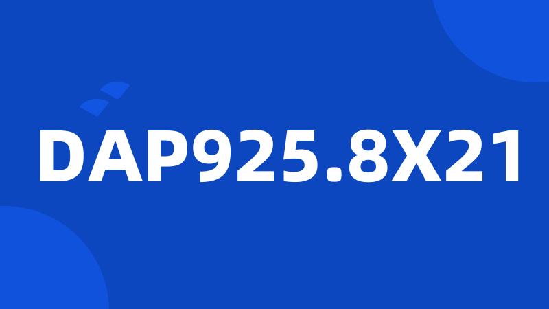 DAP925.8X21