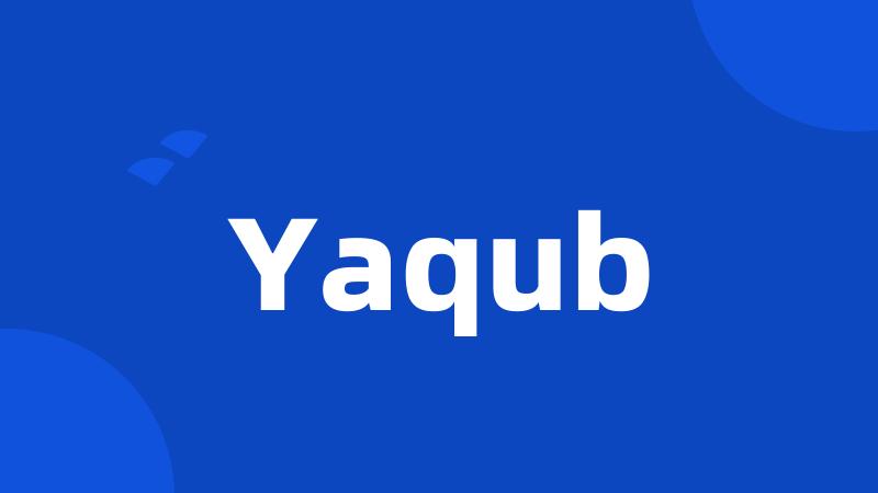 Yaqub