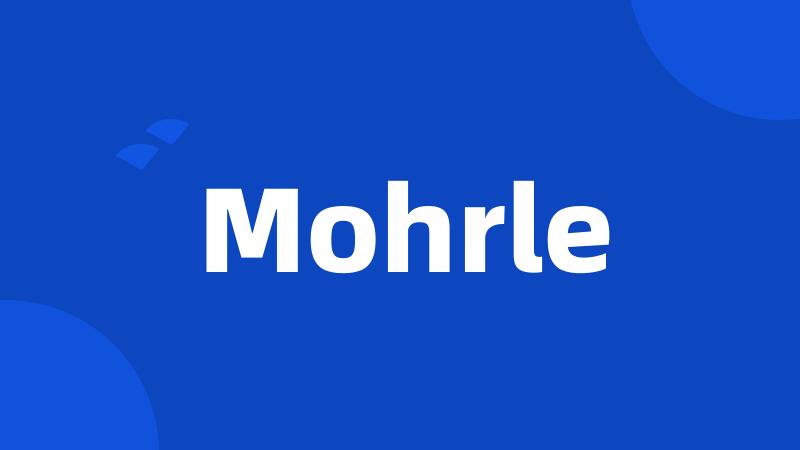 Mohrle