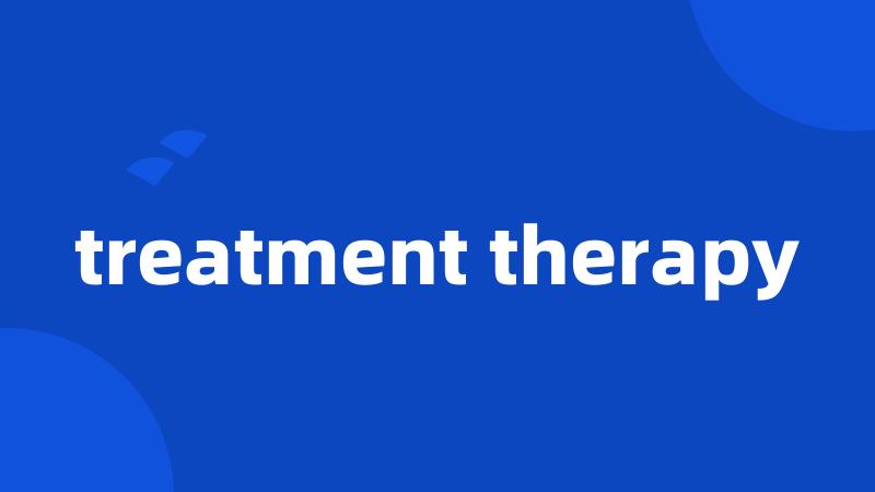 treatment therapy