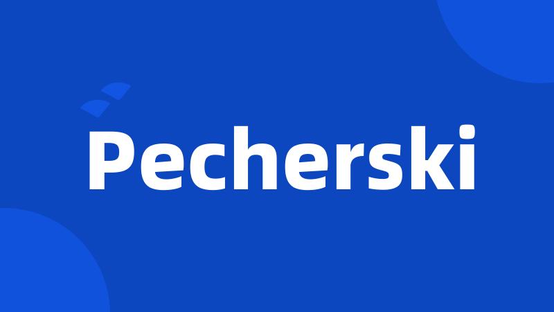 Pecherski