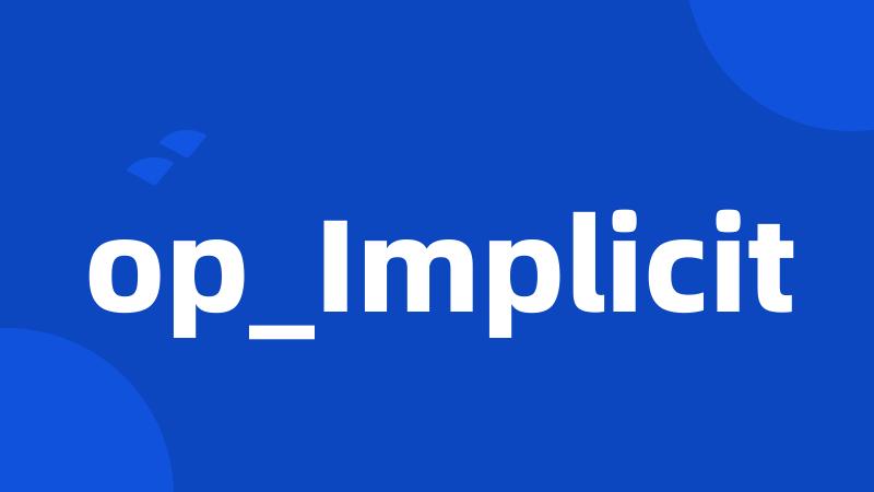 op_Implicit