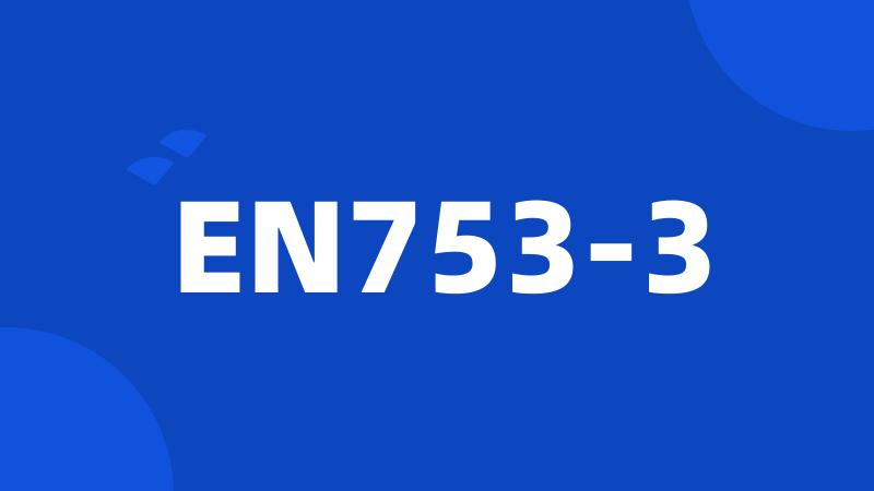 EN753-3