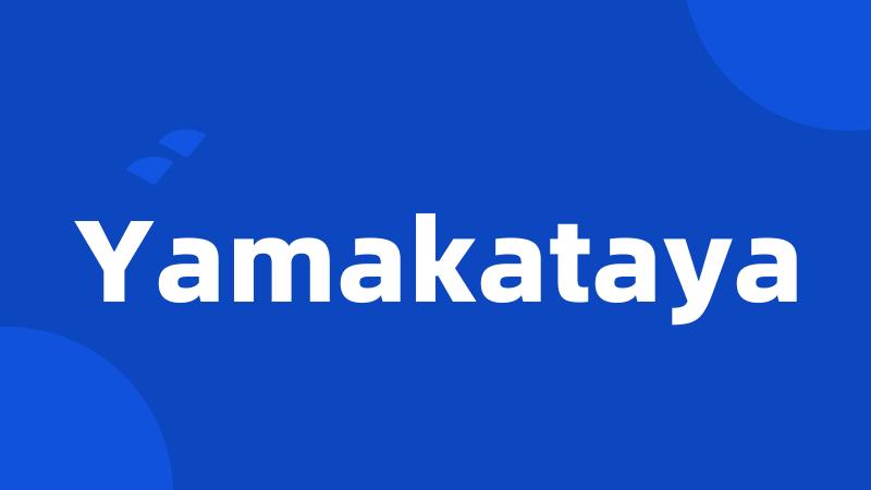 Yamakataya
